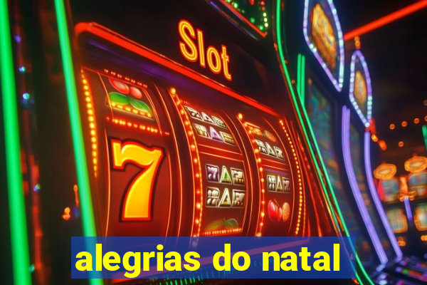 alegrias do natal